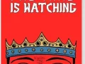 The King is Watching